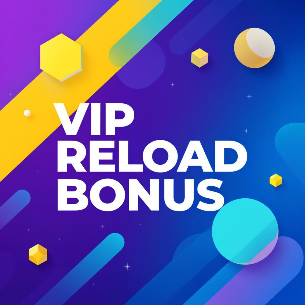 VIP Reload Bonus